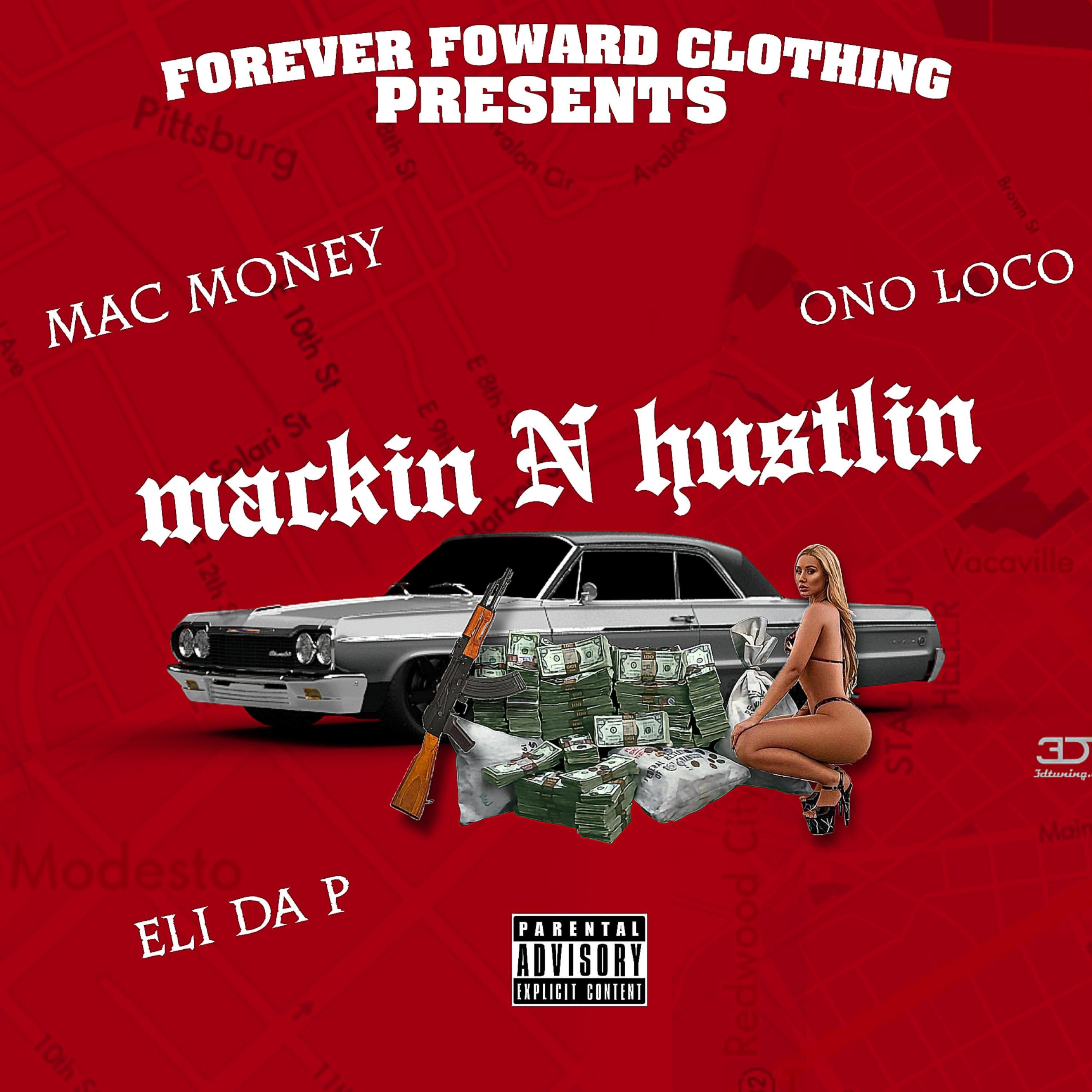 MACKIN N HUSLTIN (feat. Mac money $, ono loco & Eli da P)