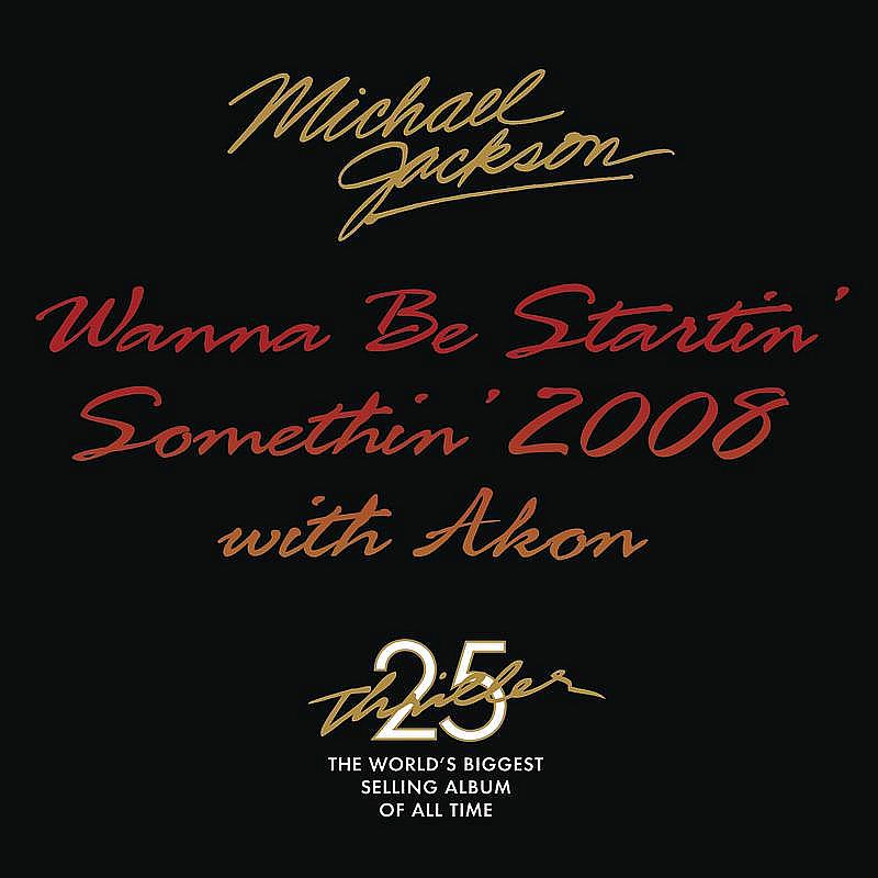 Wanna Be Startin' Somethin' 2008 with Akon专辑