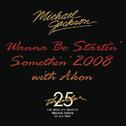 Wanna Be Startin' Somethin' 2008 with Akon专辑