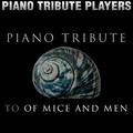 Piano Tribute to Of Mice and Men