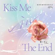 Kiss Me in the End