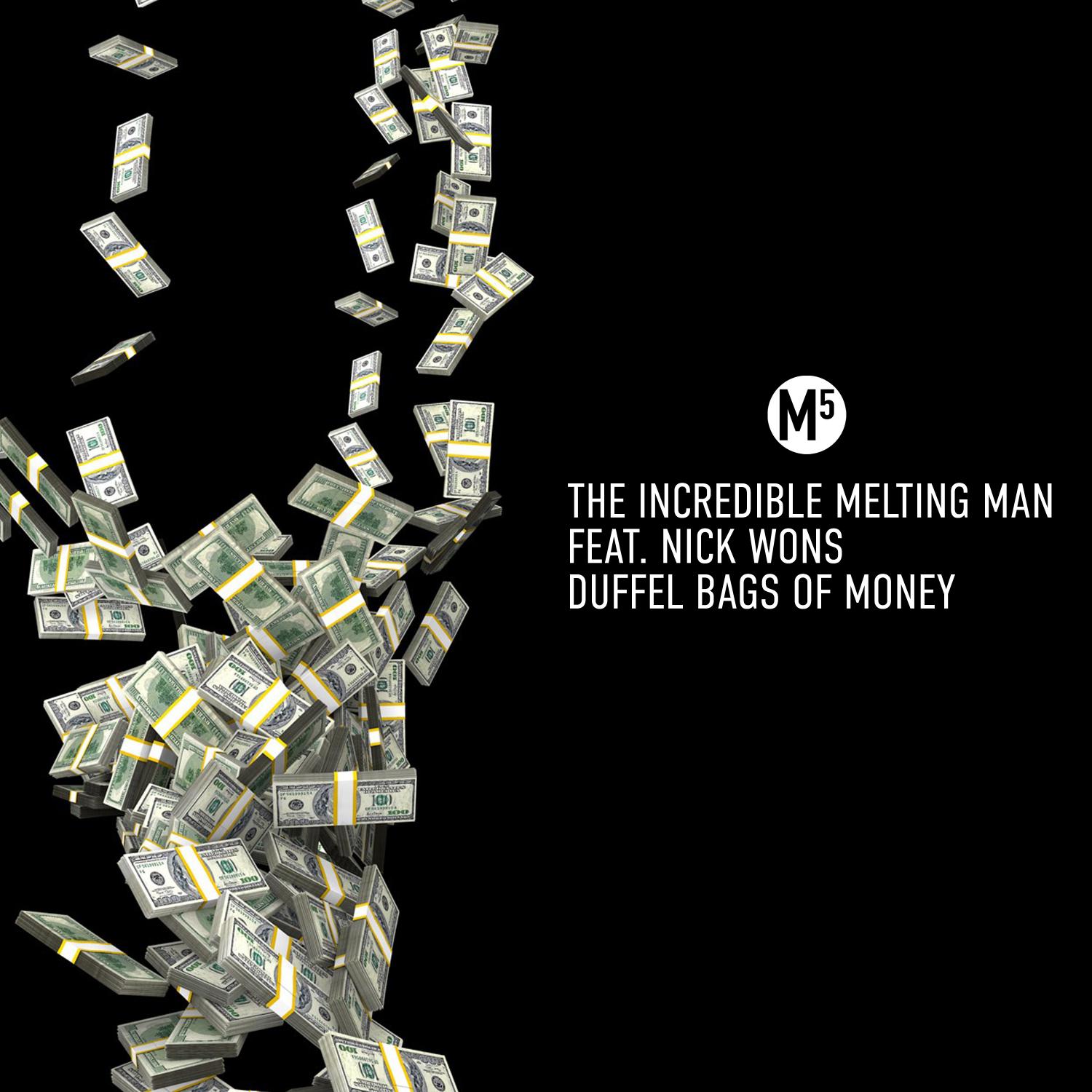 The Incredible Melting Man - Duffel Bags of Money (Jackin Mix)