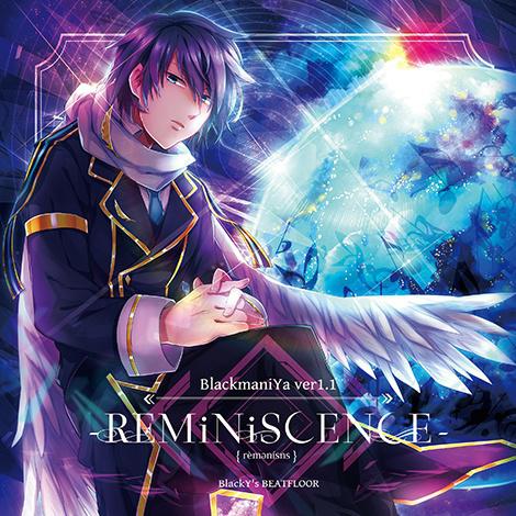 BlackmaniYa ver1.1 -REMiNiSCENCE-专辑