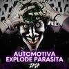 Produtor Zaza - Automotiva Explode Parasita (Slowed + Reverb)