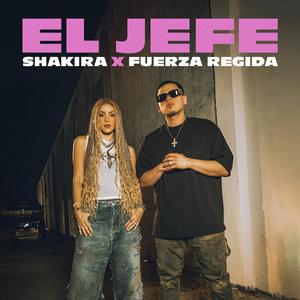 Shakira & Fuerza Regida - El Jefe (VS Instrumental) 无和声伴奏