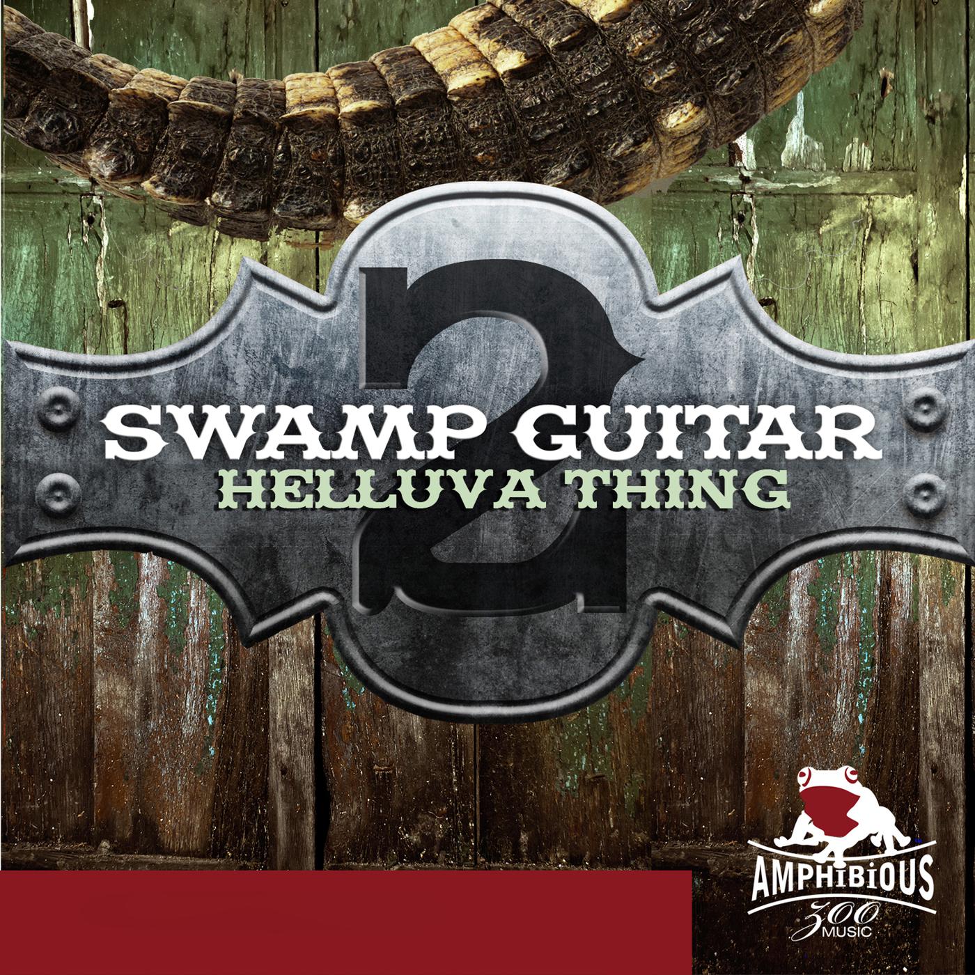 Swamp Guitar, Vol. 2: Helluva Thing专辑