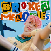 Broken Melodies (翻自NCT DREAM)