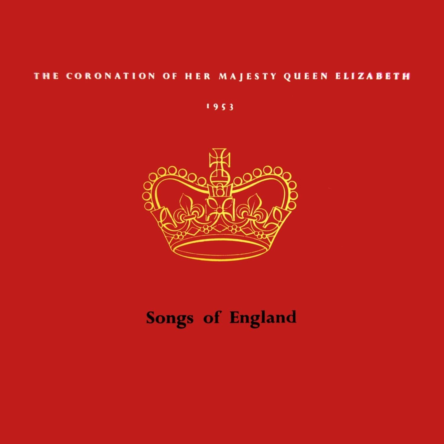 The Coronation Of Her Majesty Queen Elizabeth 1953: Songs Of England