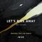 Let's Ride Away (MEDUZA For Tim Remix)专辑