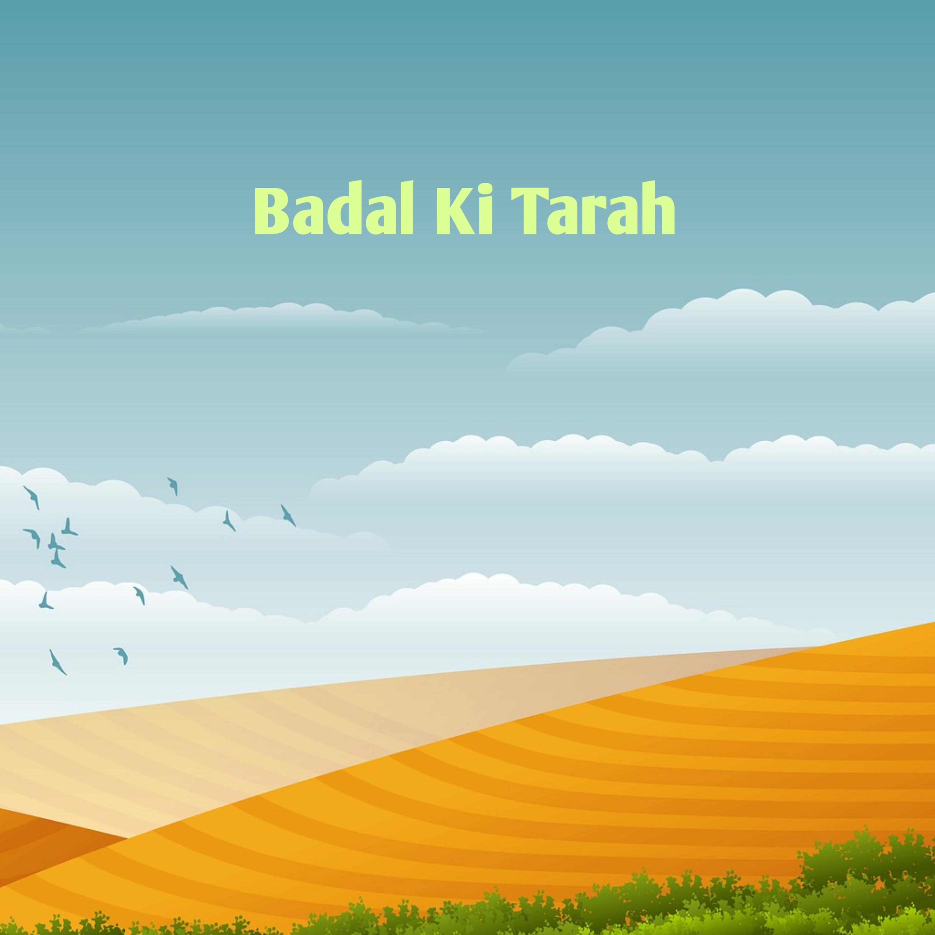 Badal Ki Tarah