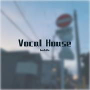 Vocal House