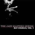 The Jazz Masters Series: Ray Charles, Vol. 1