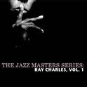 The Jazz Masters Series: Ray Charles, Vol. 1专辑