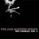 The Jazz Masters Series: Ray Charles, Vol. 1专辑
