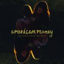 American Money (Tigertown Remix)专辑