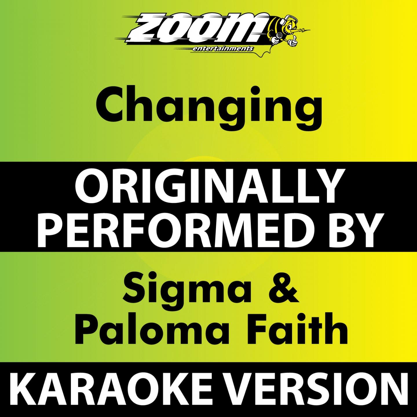 Changing (Karaoke Version) [Originally Performed By Sigma Feat. Paloma Faith]专辑