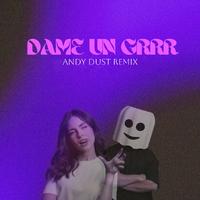 Fantomel, Kate Linn - Dame Un Grrr (Andy Dust Extended Remix)