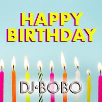 原版伴奏   D.J. Bobo - Happy Birthday (karaoke)有和声