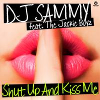 Dj Sammy+The Jackie Boyz-Shut Up And Kiss Me