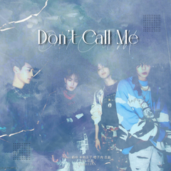 Don't Call Me