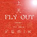 FLY OUT 上天 造飞机 Remix专辑