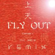 FLY OUT 上天 造飞机 Remix