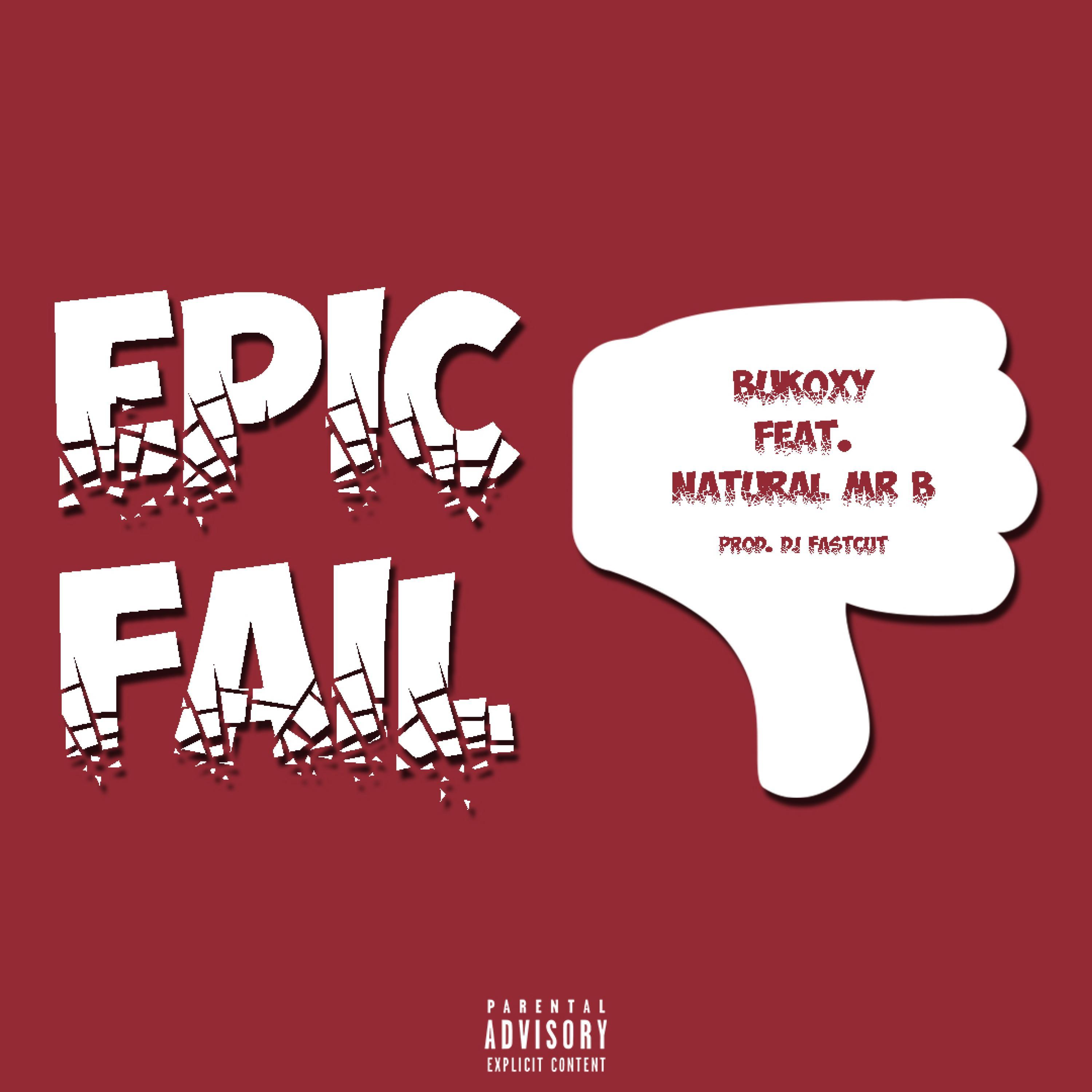 Epic Fail (feat. Natural & DJ Fastcut)