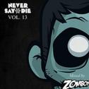 Never Say Die - Volume 13专辑