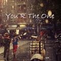 You R The One