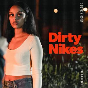 Ruth B. - Dirty Nikes (消音版) 带和声伴奏 （降1半音）