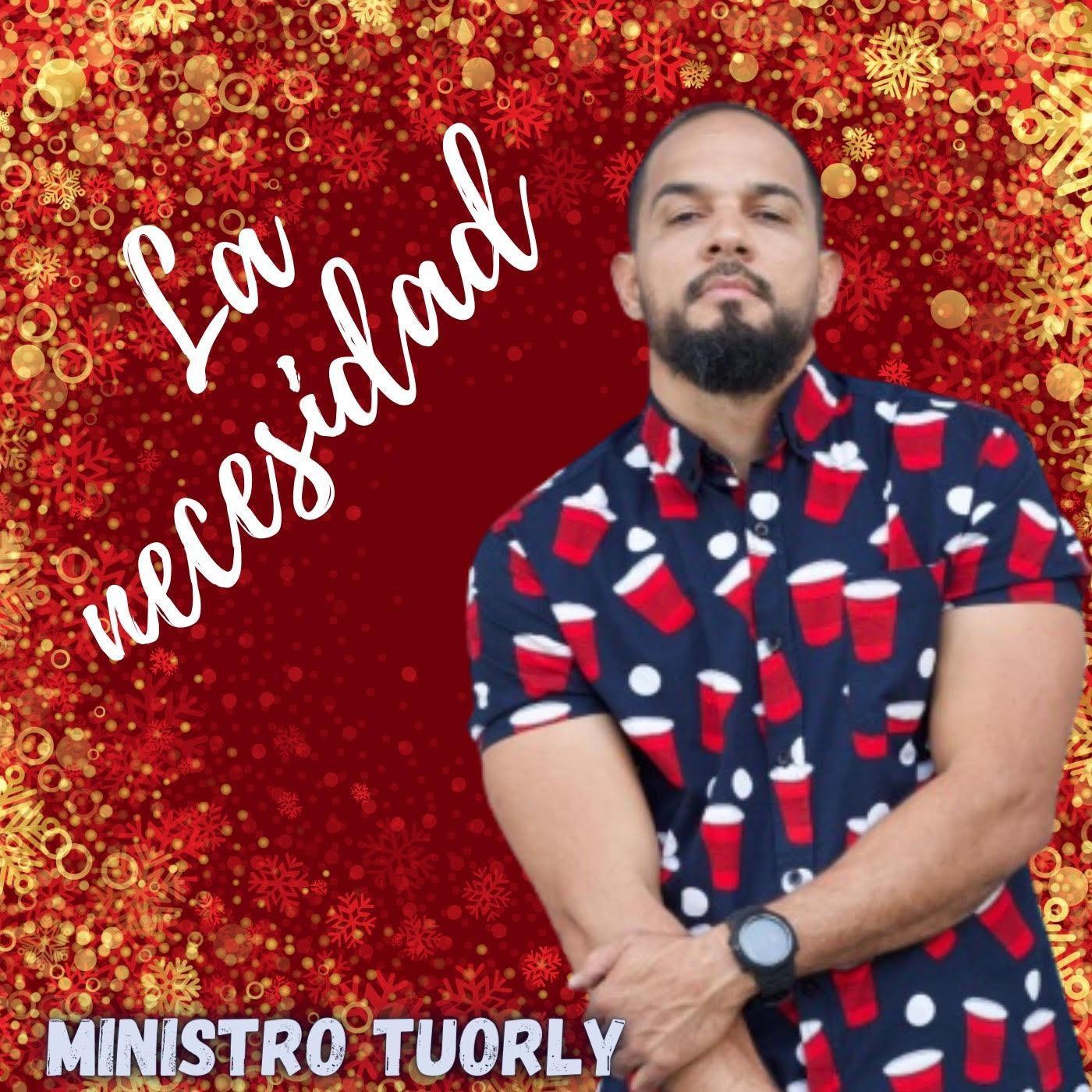 Ministro Tuorly - La Necesidad