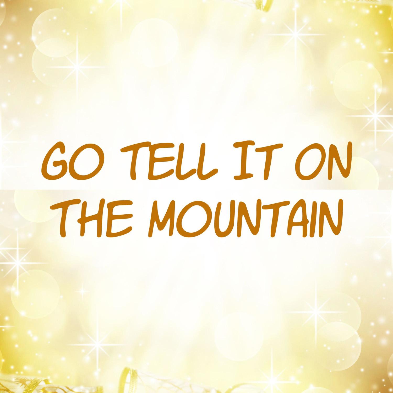 Go Tell It on the Mountain (Christmas Version)