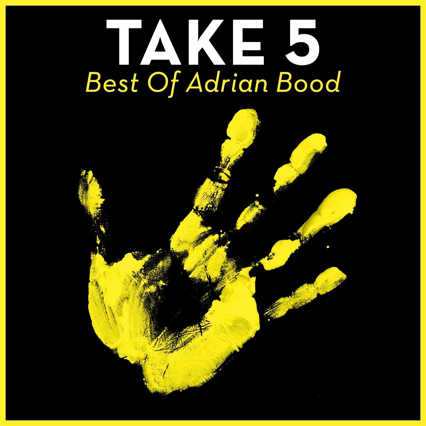 Take 5 - Best of Adrian Bood