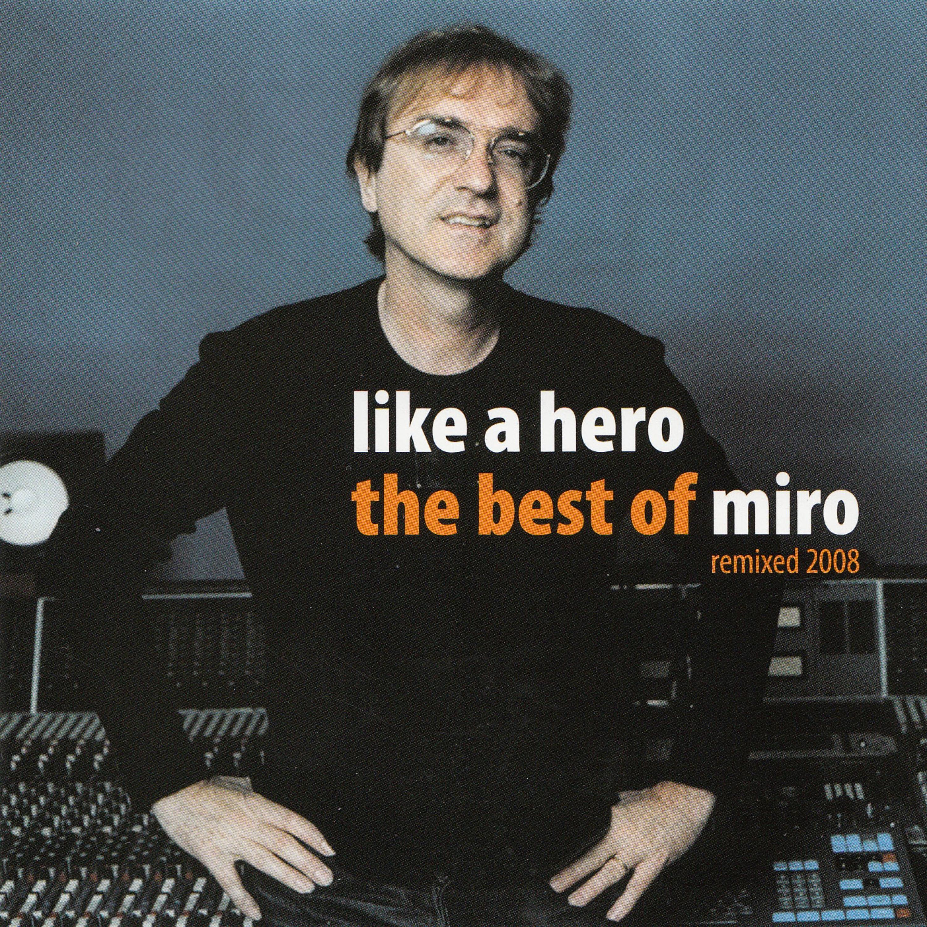 Like a Hero (The Best of Miro)专辑