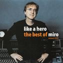 Like a Hero (The Best of Miro)专辑