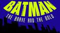 Batman: The Brave and The Bold - Theme from the Animated TV Series (Single)专辑