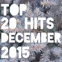 Top 20 Hits December 2015专辑