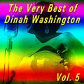 The Very Best of Dinah Washington, Vol. 5