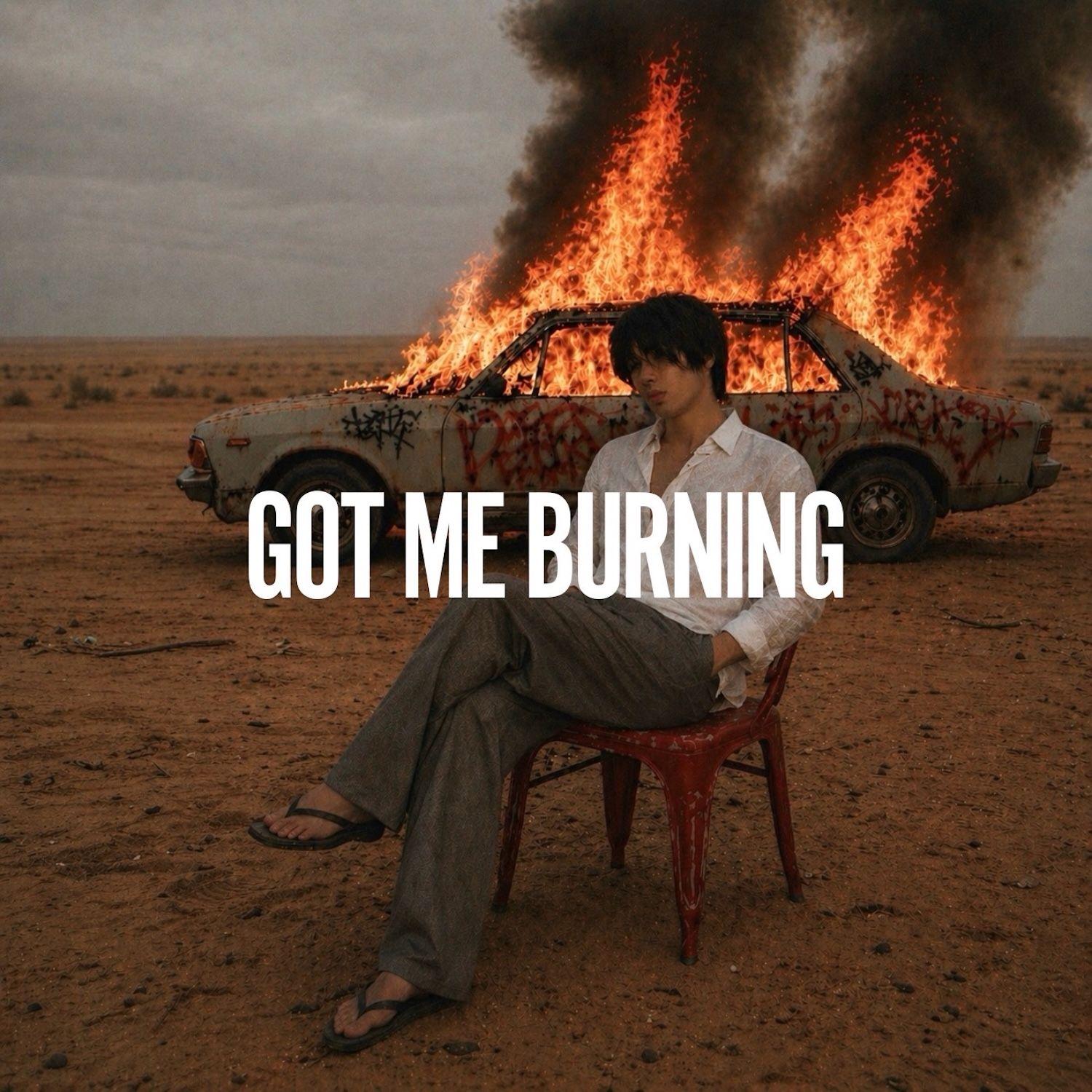 Got me Burning