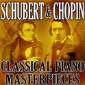 Schubert & Chopin (Classical Piano Masterpieces)专辑