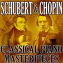 Schubert & Chopin (Classical Piano Masterpieces)