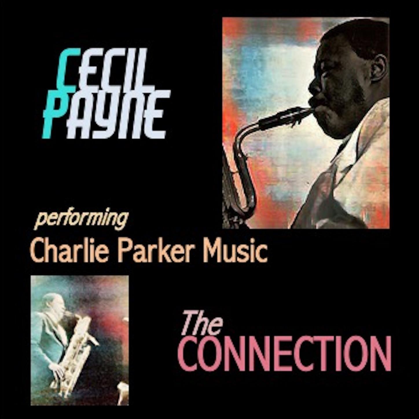 Cecil Payne Performing Charlie Parker Music / The Connection