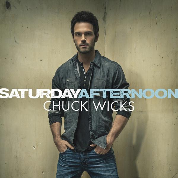 Chuck Wicks - Saturday Afternoon