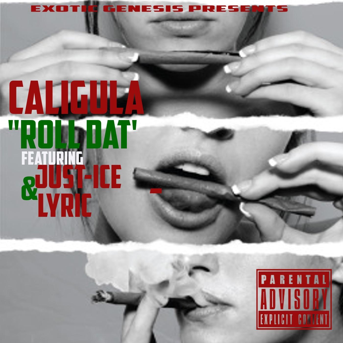 Roll Dat (feat. Just-Ice & Lyric)