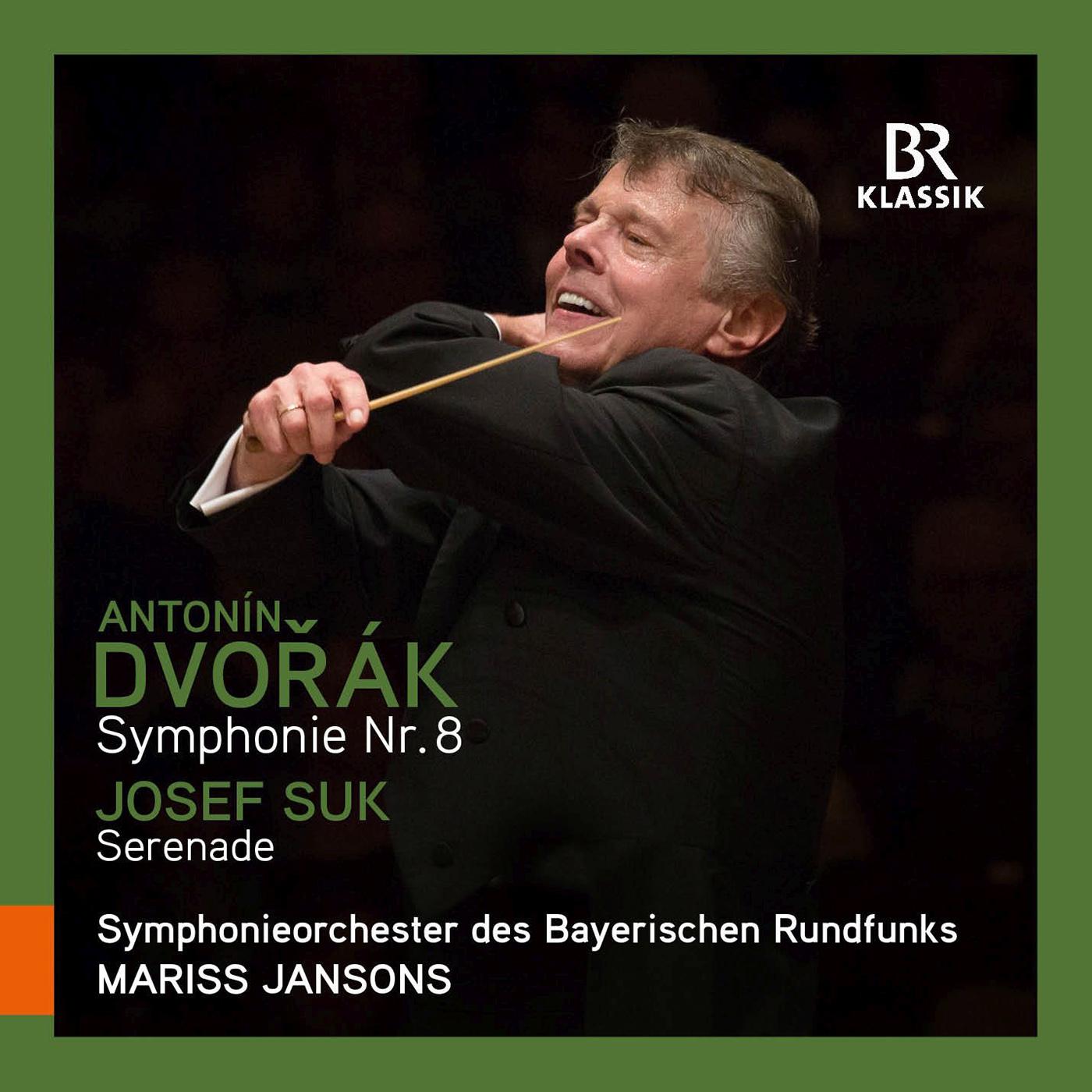 DVOŘÁK, A.: Symphony No. 8 / SUK, J.: Serenade (Bavarian Radio Symphony, Jansons)