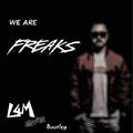 Freaks(L4M Bootleg)