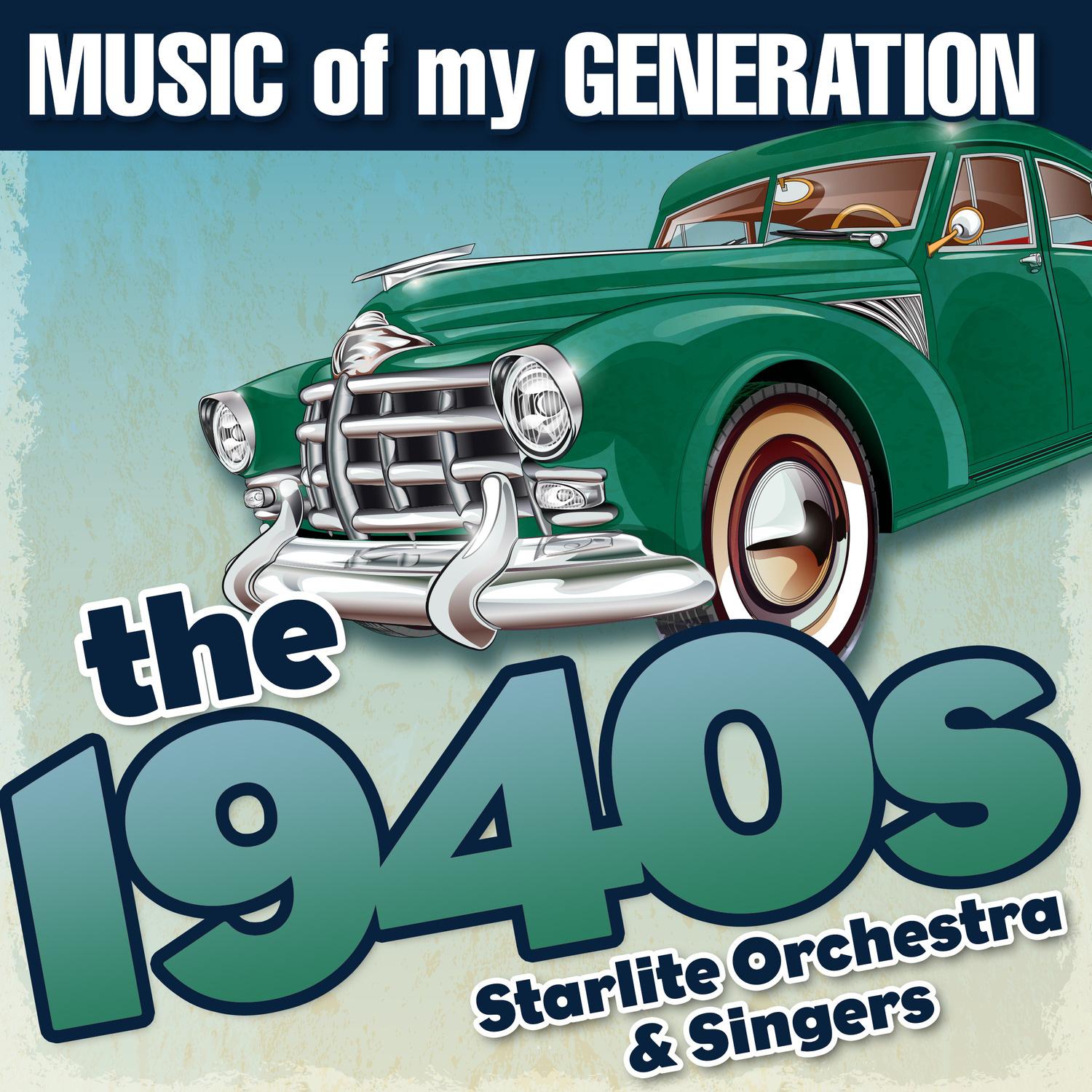 Music of My Generation-The 1940s