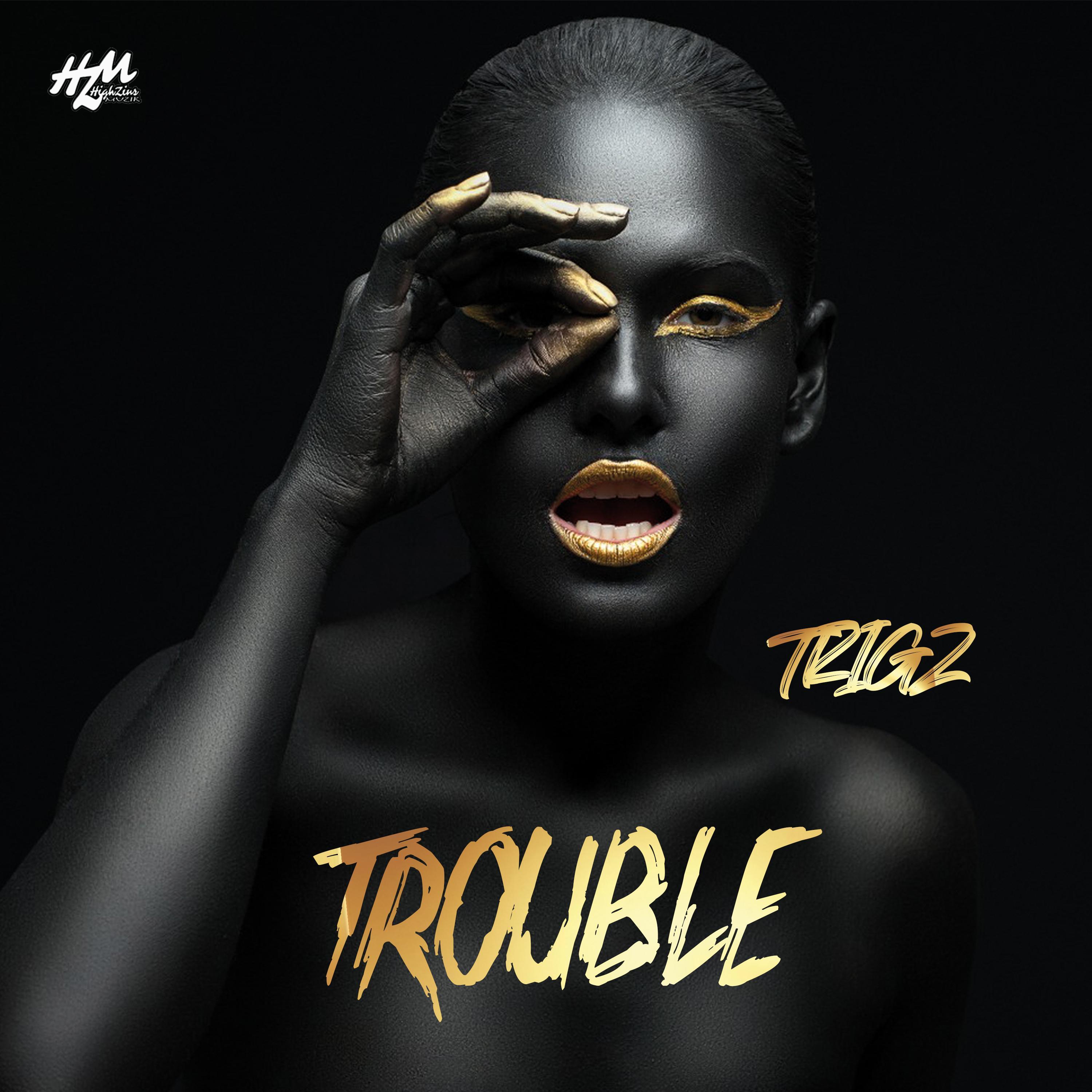 Trouble