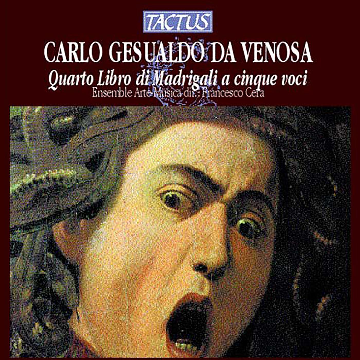 GESUALDO, C.: Madrigals, Book 4 (Ensemble Arte Musica, Cera)