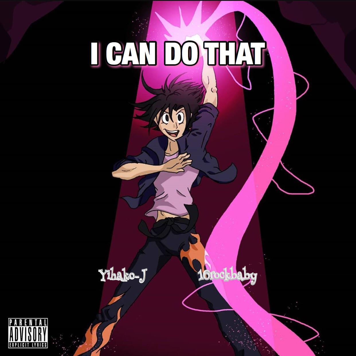I CAN DO THAT